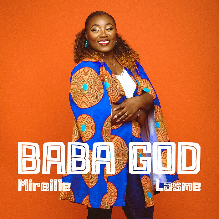 Mireille Lasme releases new single titled ‘Baba God’