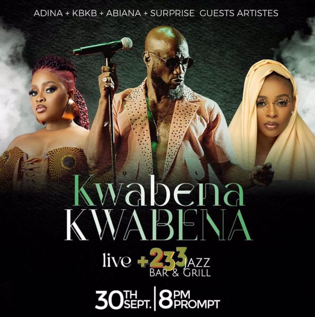 Kwabena Kwabena, Abiana, Adina to rock +233 Jazz Bar & Grill on ...